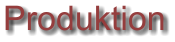 Produktion